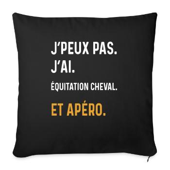 I can't I have horse riding aperitif humor - Sofa pillowcase 17,3'' x 17,3'' (45 x 45 cm) - black - Front
