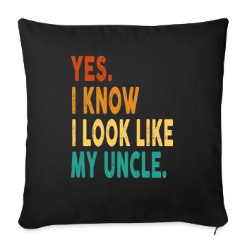 Oui, je sais que je ressemble à mon oncle Citation amusante - Housse de coussin décorative 45 x 45 cm - noir - Devant