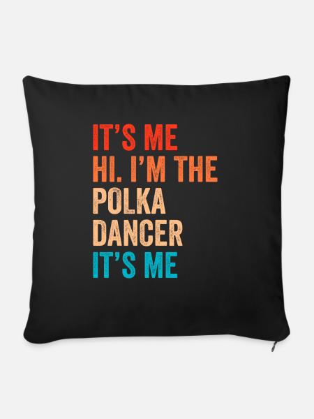 Witziger Polka Spruch - Sofakissenbezug 45 x 45 cm - Schwarz
