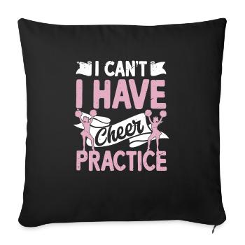 I Can't I Have Cheer Practice Cheerleading Cheerle - Sofa pillowcase 17,3'' x 17,3'' (45 x 45 cm) - black - Front