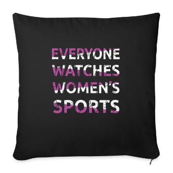 Everyone Watches Women's Sports Female Athletes - Sofa pillowcase 17,3'' x 17,3'' (45 x 45 cm) - black - Front