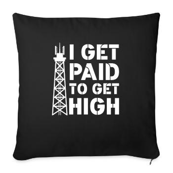 I Get Paid To Get High Transmission Tower Climber - Sofa pillowcase 17,3'' x 17,3'' (45 x 45 cm) - black - Front