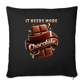 IT NEEDS MORE CHOCOLATE - Sofa pillowcase 17,3'' x 17,3'' (45 x 45 cm) - black - Front