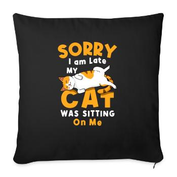 Désolé, je suis en retard, mon chat était assis sur moi Katzen - Housse de coussin décorative 45 x 45 cm - noir - Devant
