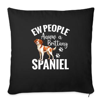 Dog Ew, folks. aw, a Brittany Spaniel - Sofa pillowcase 17,3'' x 17,3'' (45 x 45 cm) - black - Front