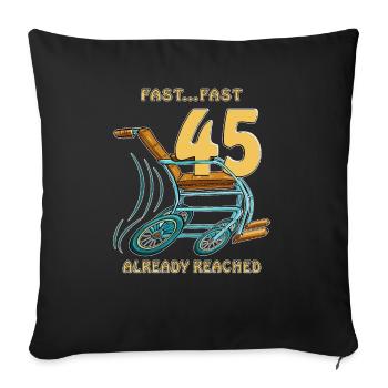 JEÛNE D’ANNIVERSAIRE... PRÈS DE 45 DÉJÀ ATTEINTS - Housse de coussin décorative 45 x 45 cm - noir - Devant