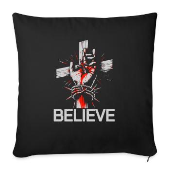 Jesus - Believe: Strong faith design - Sofa pillowcase 17,3'' x 17,3'' (45 x 45 cm) - black - Front