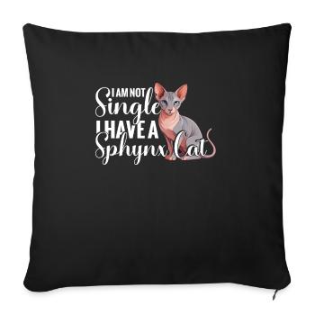 I'm not single, I have a Sphynx cat. - Sofa pillowcase 17,3'' x 17,3'' (45 x 45 cm) - black - Front