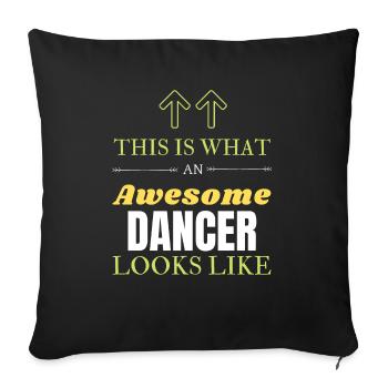 This is What an Awesome Dancer Looks Like - Sofa pillowcase 17,3'' x 17,3'' (45 x 45 cm) - black - Front
