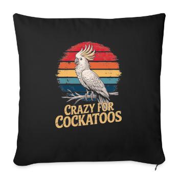 Verrückt Nach Kakadus Lustige Papageien - Sofa pillowcase 17,3'' x 17,3'' (45 x 45 cm) - black - Front