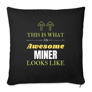 This is What an Awesome Miner Looks Like - Sofa pillowcase 17,3'' x 17,3'' (45 x 45 cm) - black - Front