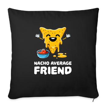 Nacho Average Friend Lustiger Nacho - Sofakissenbezug 45 x 45 cm - Schwarz - Vorne
