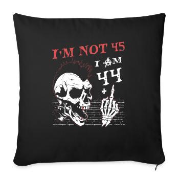 I Am 44 Plus Middle Finger - 45th Birthday - Sofa pillowcase 17,3'' x 17,3'' (45 x 45 cm) - black - Front