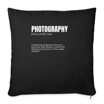 Photography Funny Definition Indoor Hobbies Defini - Sofakissenbezug 45 x 45 cm - Schwarz - Vorne