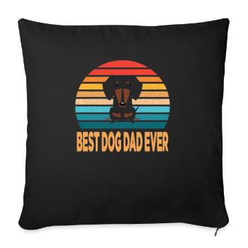 Best Dog Dad Ever Weenie Papa Father's day - Sofakissenbezug 45 x 45 cm - Schwarz - Vorne