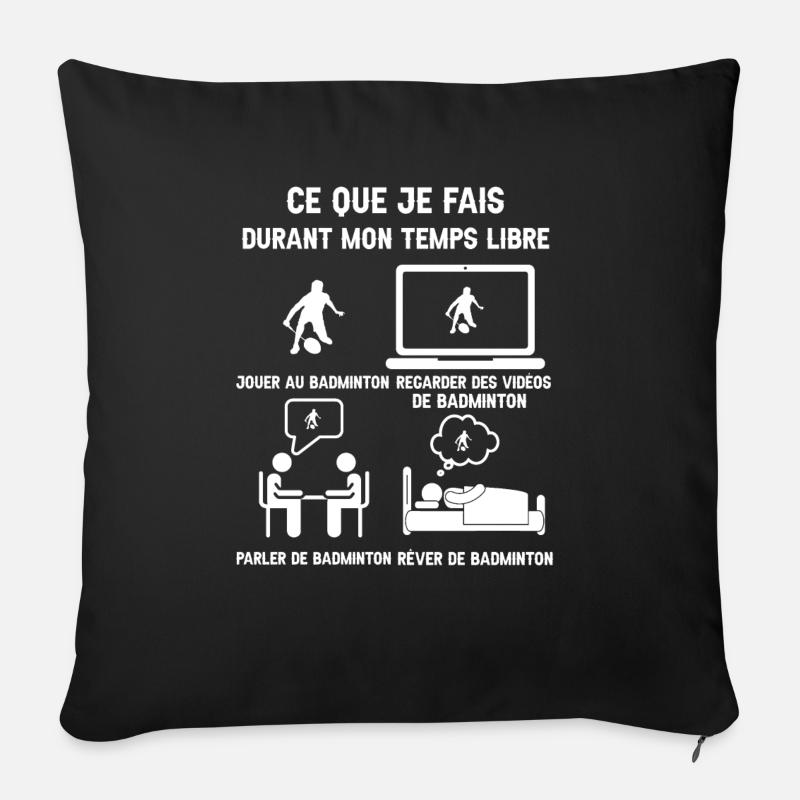 Freizeit Badminton Humor - Sofakissenbezug 45 x 45 cm - Schwarz