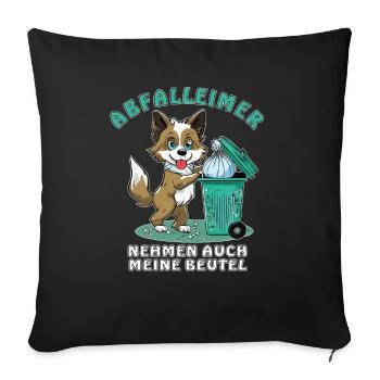 TRASH CANS ALSO TAKE MY BAGS - Sofa pillowcase 17,3'' x 17,3'' (45 x 45 cm) - black - Front