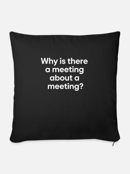 Büro Humor Meeting - Sofakissenbezug 45 x 45 cm - Schwarz