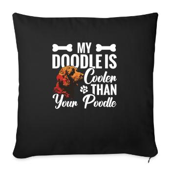 My doodle is cooler than your poodle - Sofa pillowcase 17,3'' x 17,3'' (45 x 45 cm) - black - Front