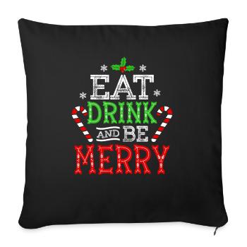 Eat Drink And Be Merry Christmas Spirit - Sofa pillowcase 17,3'' x 17,3'' (45 x 45 cm) - black - Front