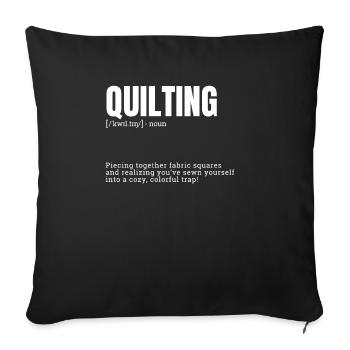 Quilting Funny Definition for Indoor Hobbies Defin - Sofa pillowcase 17,3'' x 17,3'' (45 x 45 cm) - black - Front