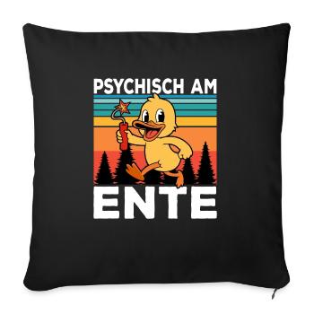 Ich Bin Am Ende Psychisch am Ente - Sofakissenbezug 45 x 45 cm - Schwarz - Vorne