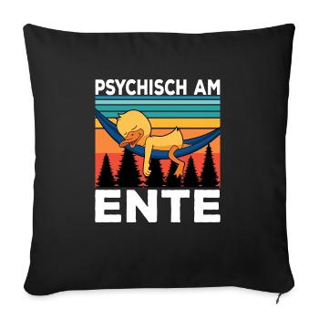 Ich Bin Am Ende Psychisch am Ente - Sofakissenbezug 45 x 45 cm - Schwarz - Vorne