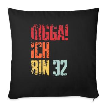32. Geburtstag 32 Jahre Geschenk Spruch - Sofakissenbezug 45 x 45 cm - Schwarz - Vorne