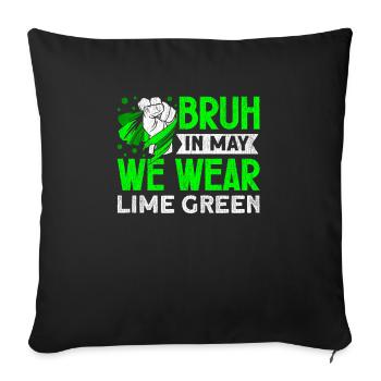 Wear Green Lyme Disease Awareness - Sofa pillowcase 17,3'' x 17,3'' (45 x 45 cm) - black - Front