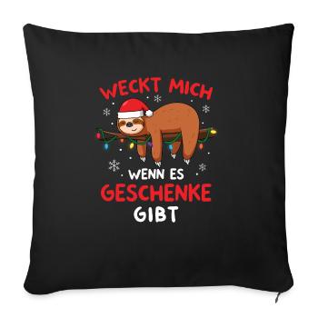 Weckt Mich Wenn Es Geschenke Gibt Weihnachten - Sofakissenbezug 45 x 45 cm - Schwarz - Vorne