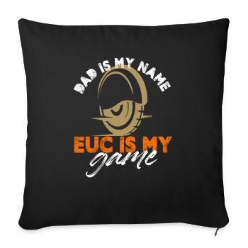 Papa est mon nom EUC est mon monoroue de jeu - Housse de coussin décorative 45 x 45 cm - noir - Devant