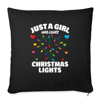 Just A Girl Who Loves Christmas Lights, Funny Xmas - Sofakissenbezug 45 x 45 cm - Schwarz - Vorne