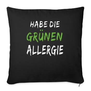 GRÜN HABE DIE GRÜNEN ALLERGIE - Sofakissenbezug 45 x 45 cm - Schwarz - Vorne