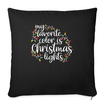 My Favorite Color Is Christmas Lights Funny Xmas - Sofakissenbezug 45 x 45 cm - Schwarz - Vorne