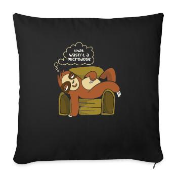 Il ne s’agissait pas de microdosage de relaxation des paresseux - Housse de coussin décorative 45 x 45 cm - noir - Devant