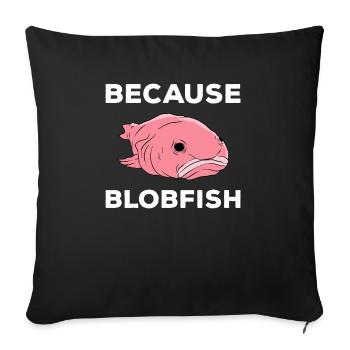 Funny Blobfish Cute Blobfish - Sofa pillowcase 17,3'' x 17,3'' (45 x 45 cm) - black - Front