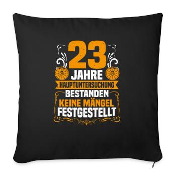 23 Jahre Hauptuntersuchung 23. Geburtstag - Sofakissenbezug 45 x 45 cm - Schwarz - Vorne