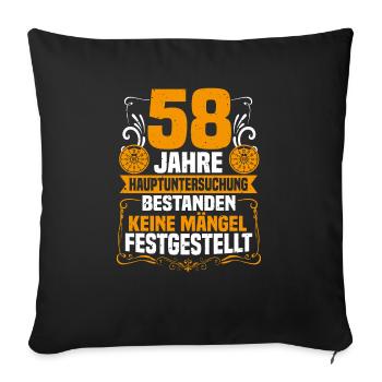 58 Jahre Hauptuntersuchung 58. Geburtstag - Sofakissenbezug 45 x 45 cm - Schwarz - Vorne
