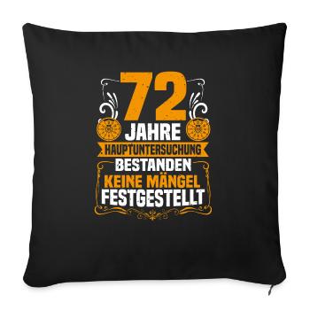 72 years of general inspection 72nd birthday - Sofa pillowcase 17,3'' x 17,3'' (45 x 45 cm) - black - Front