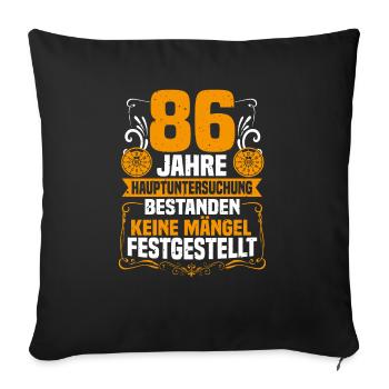86 years of general inspection 86th birthday - Sofa pillowcase 17,3'' x 17,3'' (45 x 45 cm) - black - Front