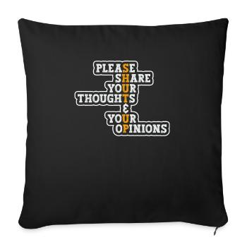 Please share your thoughts and opinions Shut up - Sofa pillowcase 17,3'' x 17,3'' (45 x 45 cm) - black - Front