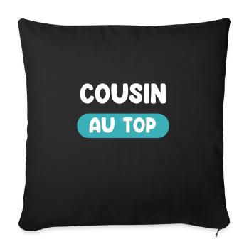 Cousin at the top Cousin gift Cousin gift - Sofa pillowcase 17,3'' x 17,3'' (45 x 45 cm) - black - Front