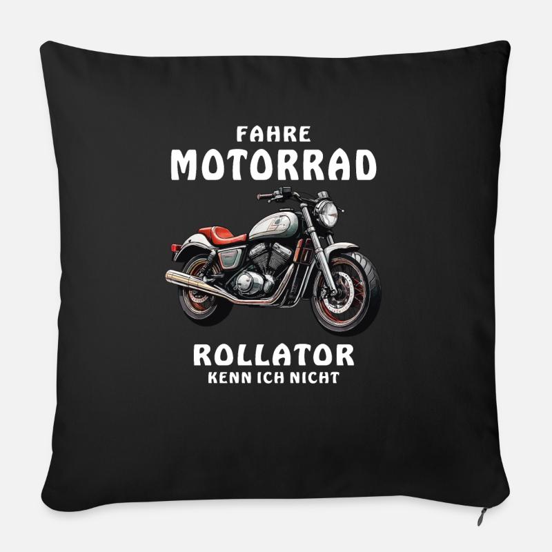 FAHRE MOTORRAD ROLLATOR KENN ICH NICHT - Sofakissenbezug 45 x 45 cm - Schwarz