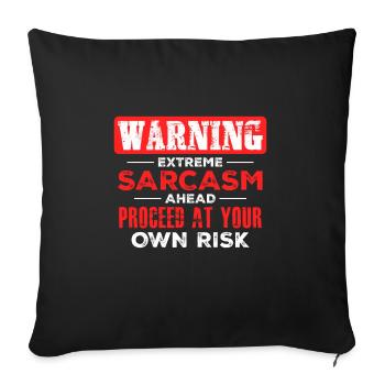 Sarcasm Sarcastic - Sofa pillowcase 17,3'' x 17,3'' (45 x 45 cm) - black - Front