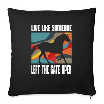 Live as someone left the gate open Horse - Sofa pillowcase 17,3'' x 17,3'' (45 x 45 cm) - black - Front