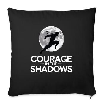 COURAGE IN THE SHADOWS - Sofa pillowcase 17,3'' x 17,3'' (45 x 45 cm) - black - Front