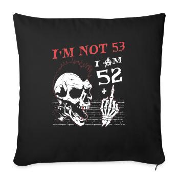 I Am 52 Plus Middle Finger - 53rd Birthday - Sofa pillowcase 17,3'' x 17,3'' (45 x 45 cm) - black - Front