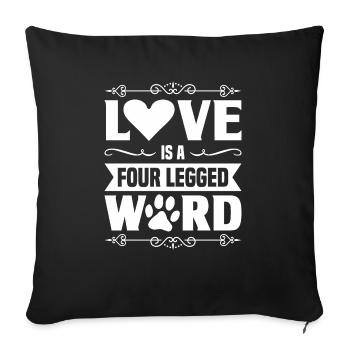 Liebe Ist Ein Vierbeiniges Wort Hunde Liebe - Sofakissenbezug 45 x 45 cm - Schwarz - Vorne