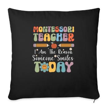 Montessori teacher I'm the reason why someone - Sofa pillowcase 17,3'' x 17,3'' (45 x 45 cm) - black - Front