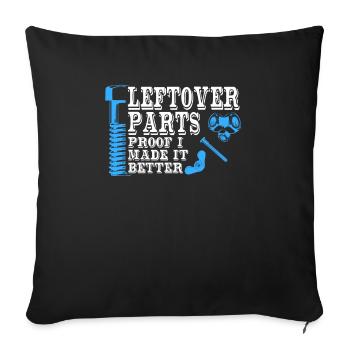 Leftover Parts Proof I Made It Better Screws - Sofa pillowcase 17,3'' x 17,3'' (45 x 45 cm) - black - Front